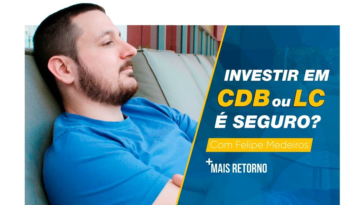 Investir em CDB ou LC é seguro como a poupança? Ep. 2