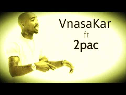 Vnasakar ft 2pac ( Hail Mary RMX. )