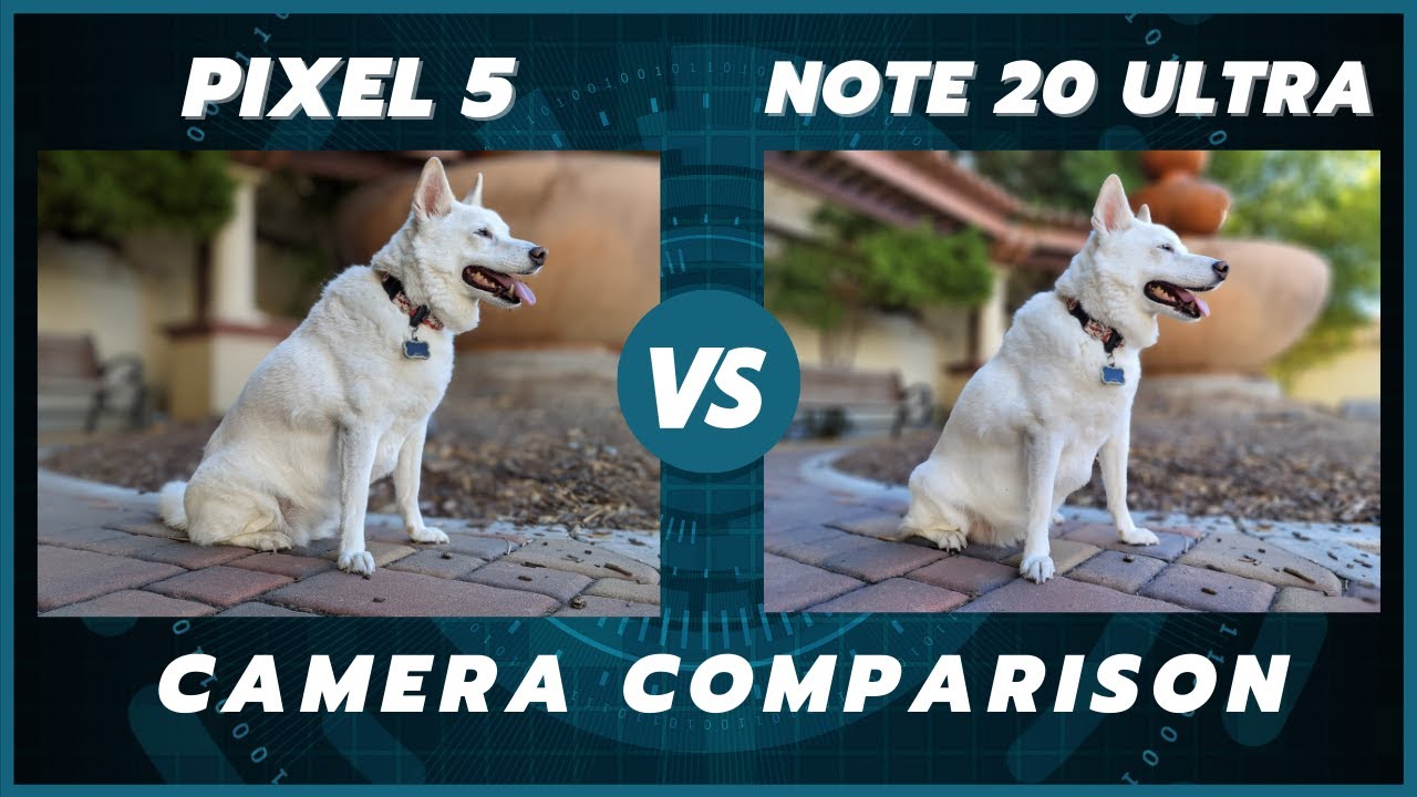 Google Pixel 5 vs Samsung Galaxy Note 20 Ultra Camera Comparison