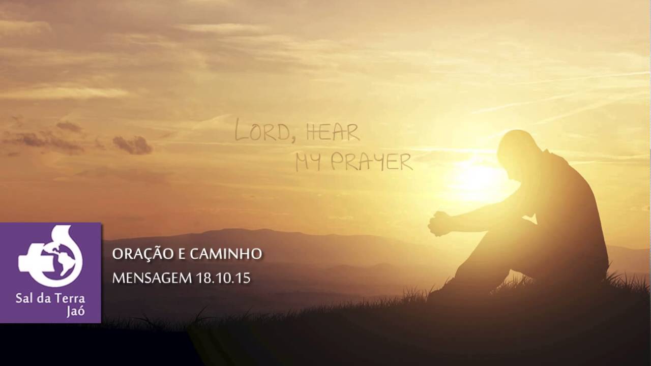 MENSAGEM SDT JAO 18 10 15 - O Caminho e a Oração - Pr. Zonel