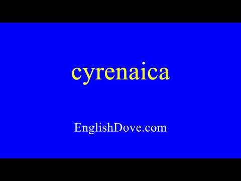 How to pronounce cyrenaica in American English
