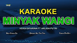 Download lagu KARAOKE MINYAK WANGI NADA COWOK (VERSI DIFARINA INDRA ADELLA FT ARLIDA PUTRI ADELLA) mp3