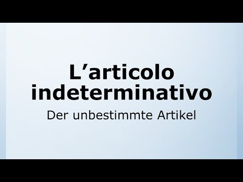 5 - Der unbestimmte Artikel | L’articolo indeterminativo | Italienisch leicht gemacht mit Ottimo! 🇮🇹