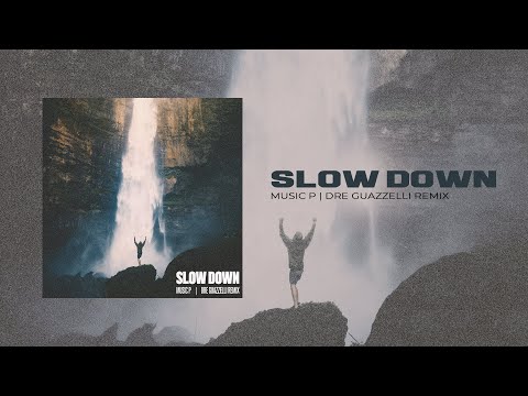 Dre Guazzelli Remix - Slow Down (Music P)