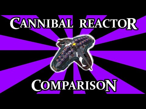 Cannibal Reactor Comparison | War Robots