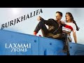 Burjkhalifa Laxmii Akshay Kumar Kiara Advani Sid Bro