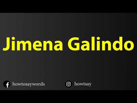 How To Pronounce Jimena Galindo