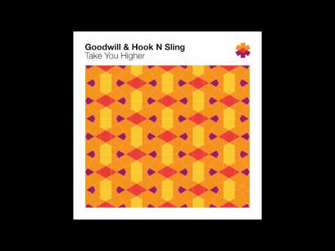 Goodwill & Hook N Sling - Take You Higher (Club Mix)