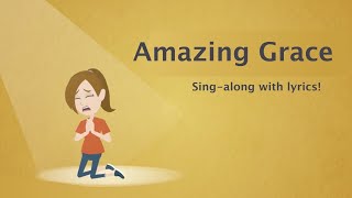 Amazing Grace! Sing-Along Hymn (with Lyrics!)