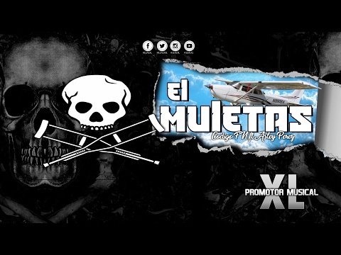 Codigo FN Ft. Arley Perez - El Muletas (Corridos Nuevos 2017)