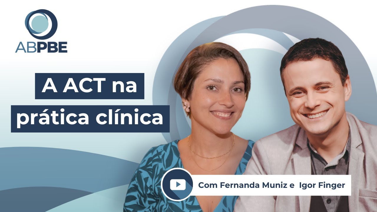 A Terapia de Aceitação e Compromisso (ACT) na prática clínica - Igor Finger