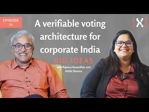 A Verifiable Voting Architecture for Corporate India, Big Ideas Ep 72