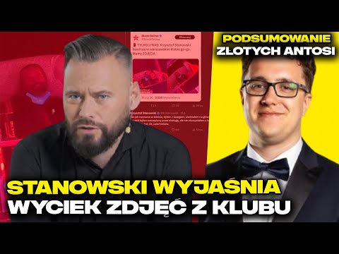 STANOWSKI WYJAŚNIA WYCIEK SWOICH ZDJĘĆ Z KLUBU! (ZŁOTE ANTOSIE, DZINOLD, FAZA, WERSOW)