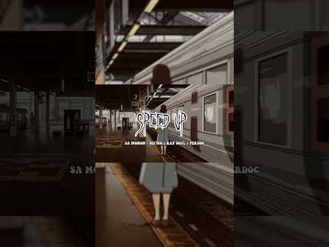 SA MOHON - BII’MG x RAP SOUL x PERDOC ( speed up )