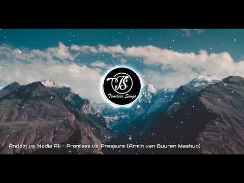 Andain vs. Nadia Ali - Promises vs. Pressure (Armin van Buuren Mashup) - (Lyrics)