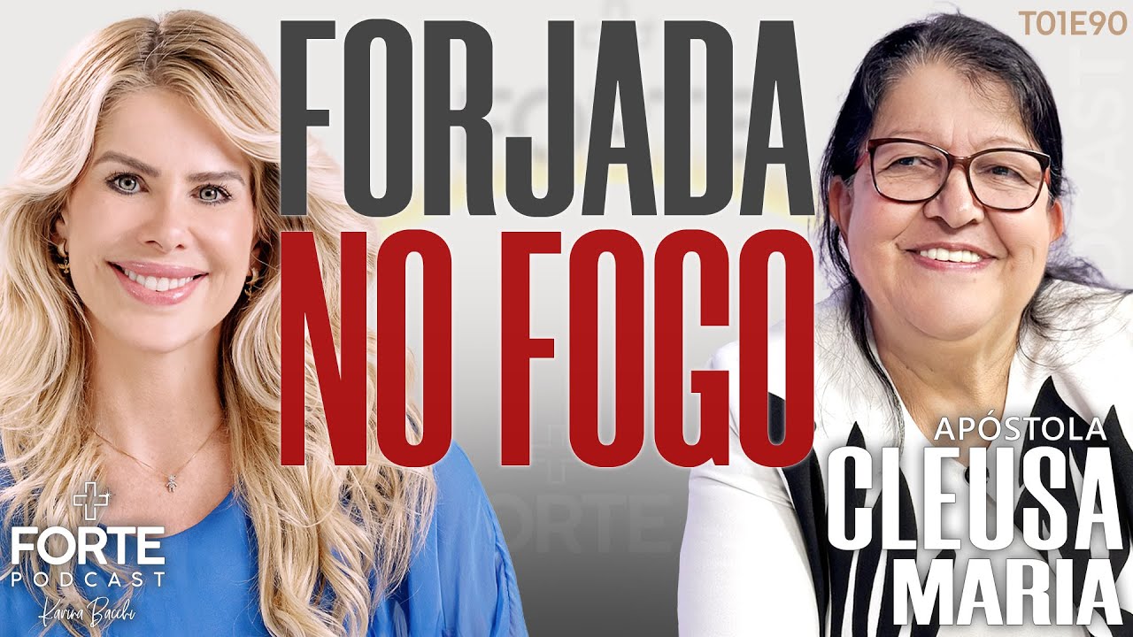 MOLDADA NAS BRASAS - CLEUSA MARIA #MAISFORTEPODCAST