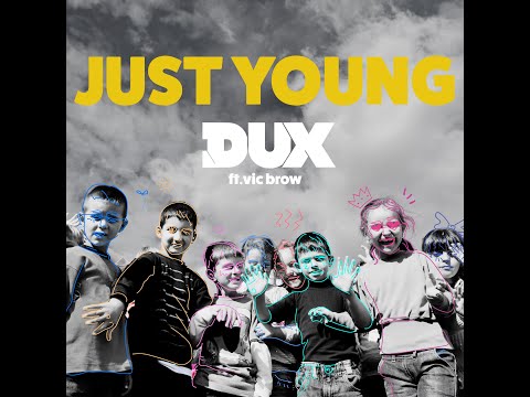 DUX - Just Young ft Vic Brow