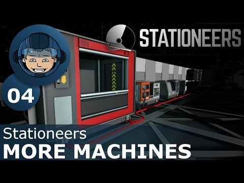 MORE MACHINES - Stationeers: Ep. #4 - Gameplay & Walkthrough