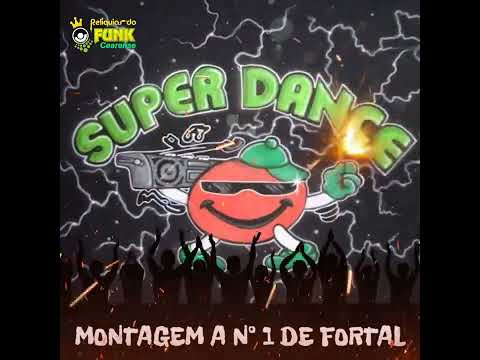 MONTAGEM A N° 1 DE FORTAL (EQUIPE SUPER DANCE - A GIGANTE DE FORTAL)
