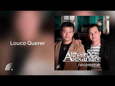 Louco Querer - Ataíde e Alexandre