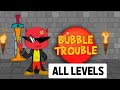 Bubble Trouble All Levels Bubble Trouble Walkthrough Al