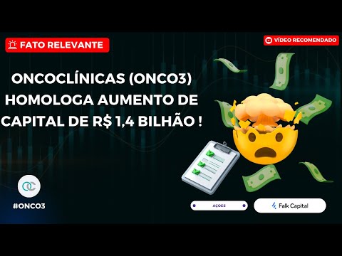 Thumbnail do vídeo: #ONCO3: Oncoclínicas Homologa Aumento de Capital de R$ 1,4 Bilhão: O que Muda Para o Acionista?