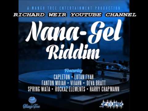 NANA GEL RIDDIM (Mix-Mar 2017 ) MANGO TREE ENTERTAINMENT