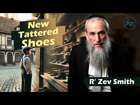 New Tattered Shoes | Rabbi Zev Smith
