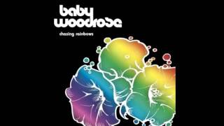 Baby Woodrose - Someone to love (Chasing Rainbows)