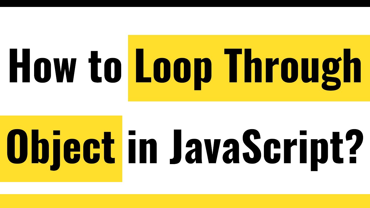 ✅ JavaScript Object | How To Loop Through JavaScript Object?