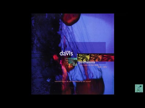 Reconstruction & Mix Translation by Bill Laswell: Panthalassa - Miles Davis Re-Mixes [HQ FULL ALBUM]