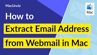 How to Extract Webmail Email Addresses in Mac OS ?