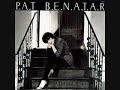 Pat Benatar - Promises in the Dark