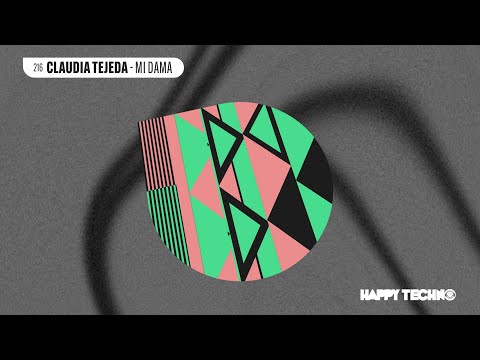Claudia Tejeda - Mi Dama(Original Mix) [Happy Techno Music]