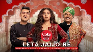 Leta Jaijo Re | Shashwat Sachdev x Sunidhi Chauhan x Chotu Khan