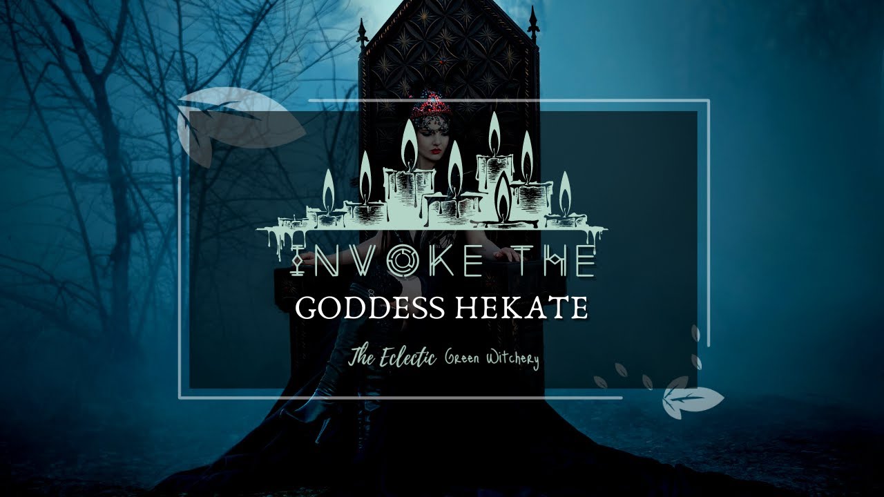 Invoke The Goddess Hekate