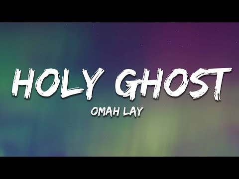Omah Lay - Holy Ghost (Lyrics)