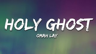 Omah Lay - Holy Ghost (Lyrics)