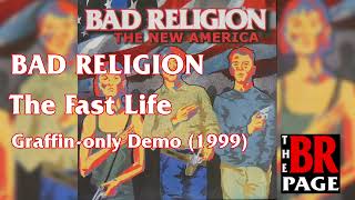 Bad Religion - The Fast Life (Graffin Demo) 1999