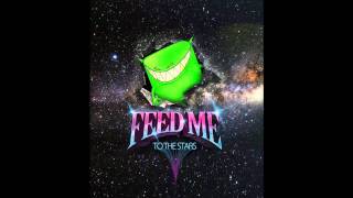 Feed Me - To The Stars (HD) Full Version