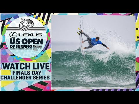 🔴 WATCH LIVE - Lexus US Open of Surfing presented by Pacifico 2025 - Finals Day Challenger Series