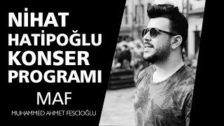 Nihat Hatipoğlu Konser Programı | Fırat Türkmen - Muhammed Ahmet Fescioğlu