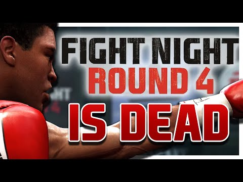 Fight Night Round 4 IS DEAD