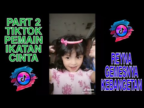 #Part2 || Kumpulan Tik Tok Pemain Ikatan Cinta Ada Rena Yang Bikin Gemes