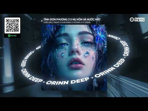 TÌNH ĐƠN PHƯƠNG 3 x NỤ HÔN VÀ NƯỚC MẮT | THIỀU BẢO TRANG x KHẢI ĐĂNG x HOÀNG LY x ORINN