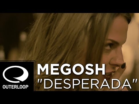 Megosh - Desperada (Official Lyric Video)
