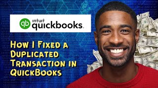 How I Fixed a Duplicated Transaction in QuickBooks
