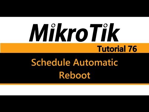 MikroTik Tutorial 76 - Schedule an automatic reboot of your router