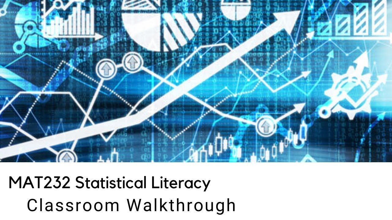 UAGC // MAT232 Statistical Literacy Classroom Walkthrough