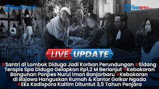 LIVE UPDATE: Santri Lombok Diduga Dirundung hingga Luka Bakar, Sidang Gelapkan Rp1,2 M Berlanjut